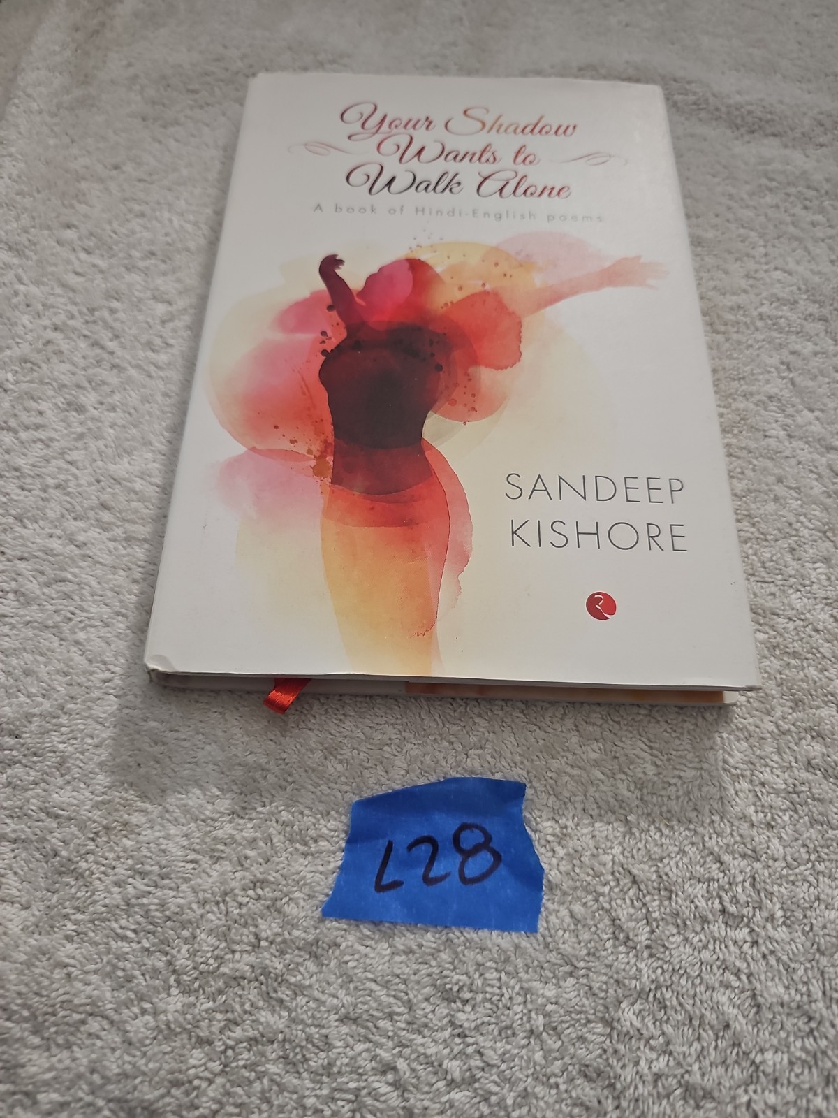 Your Shadow Wants To Walk Alone Abook Of Hindi English Poems