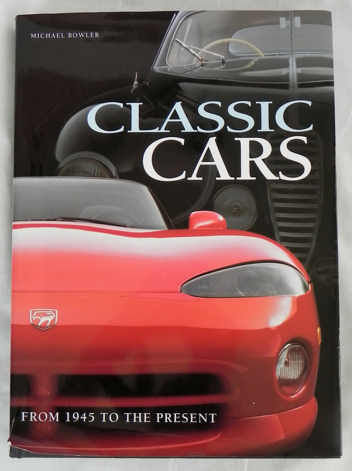 “Classic Cars from 1945 to Present” Hardcover Book + DJ, Bowler 2001, 303 Pgs.