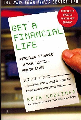 Get a Financial Life: Personal Finance In Your Twenties and Thirties .. NEW