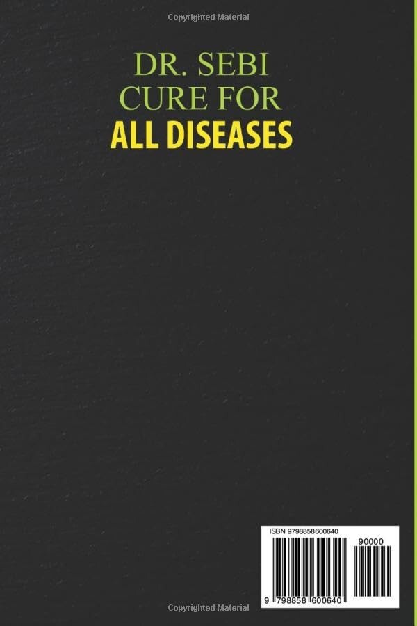 Dr Sebi Cure for All Diseases the Definitive Guide on How to Treat Naturally…