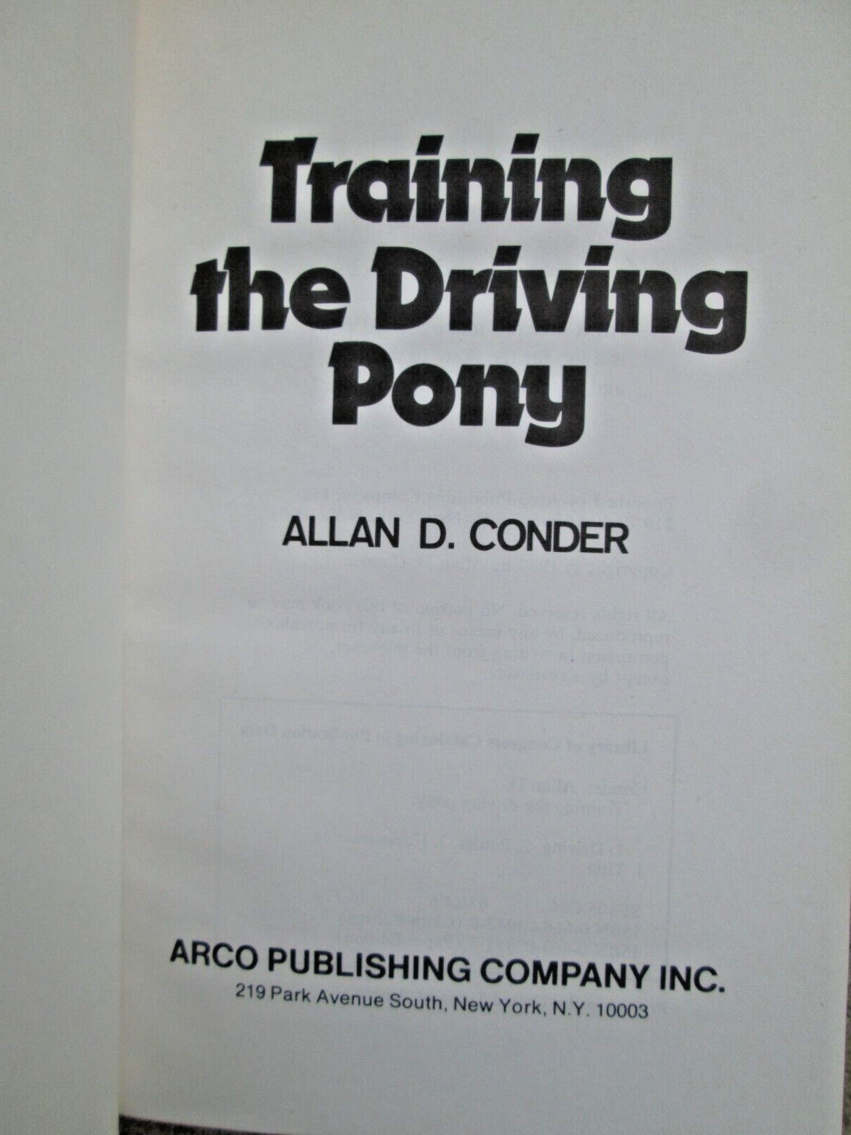 1977 Training the Driving Pony by Allan D. Conder Arco Pub. HC/DJ