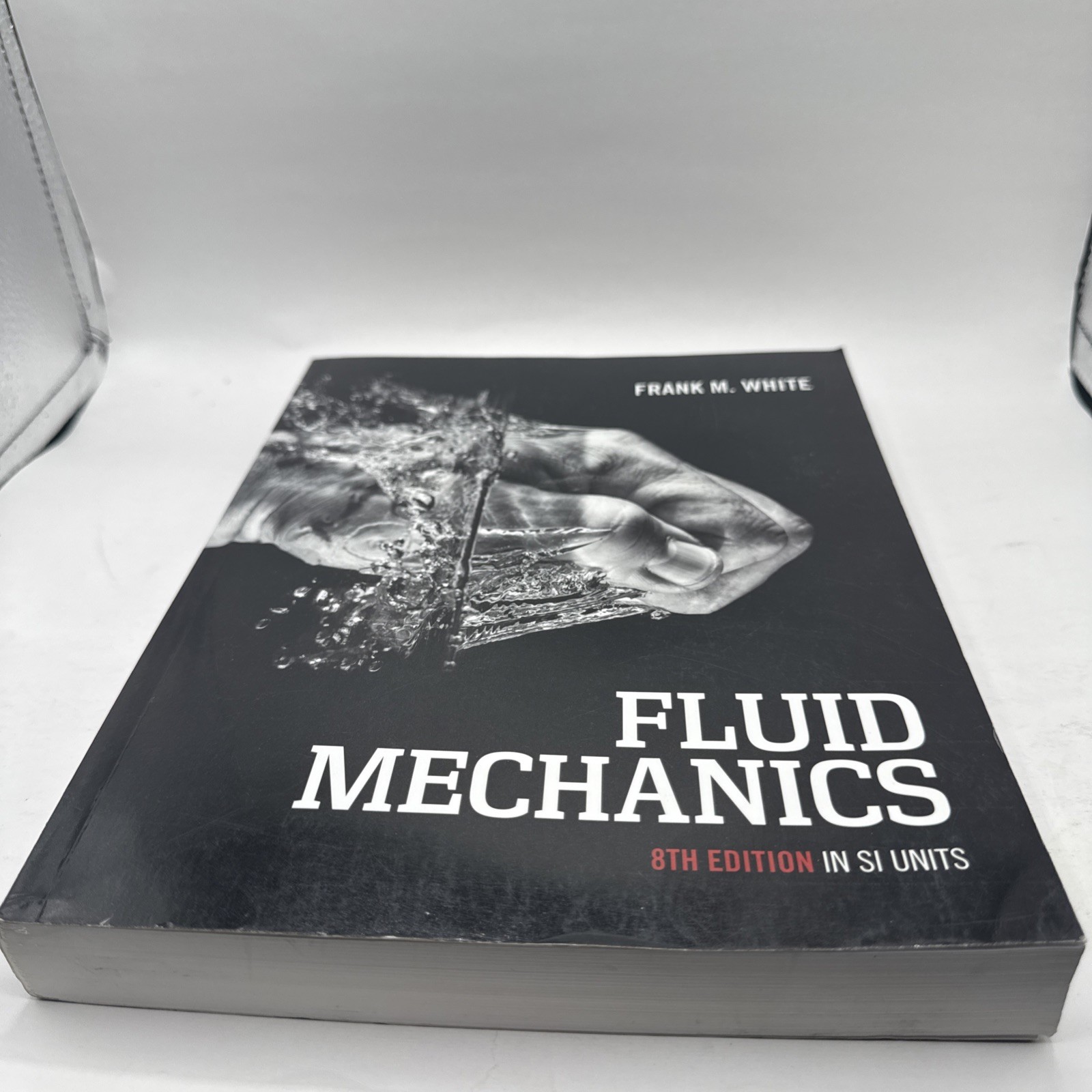 Fluid Mechanics, 8th Edition, In SI Units