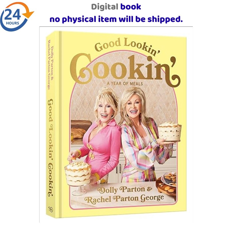 Good Lookin’ Cookin’: A Year of Meals – A Lifetime of Fa, Dolly Parton 2024
