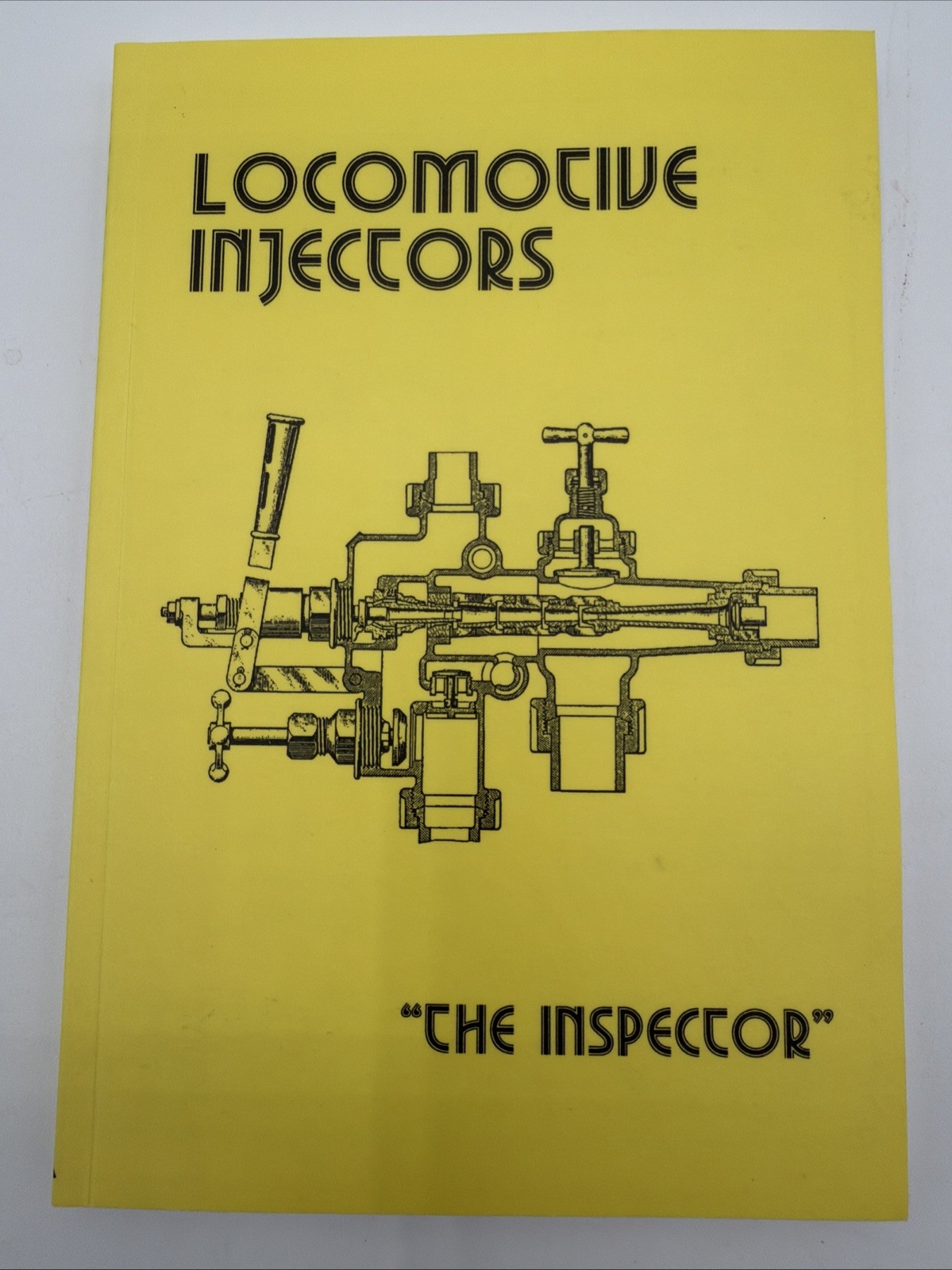 Locomotive Injectors The Inspector Paperback 76 Pages 1994 J W Harding PB