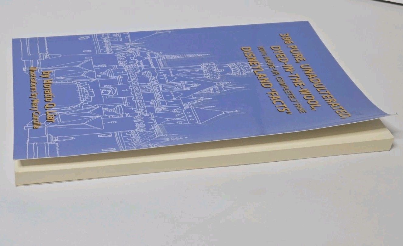 396 Pure, Made-Up Completely Fake Disneyland Facts Book Humor Softcover Disney