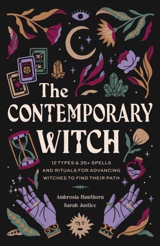 The Contemporary Witch: 12 Types & 35+ Spells and Rituals for … (hardcover)