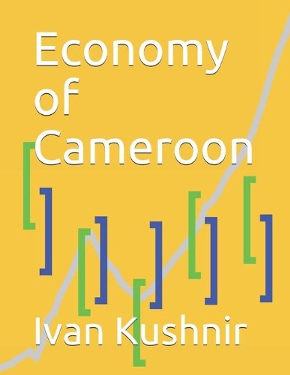 Economy of Cameroon by Ivan Kushnir (English) Paperback Book