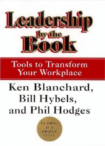 Leadership by the Book: Tools to Transform Your Workplace – Hardcover – GOOD