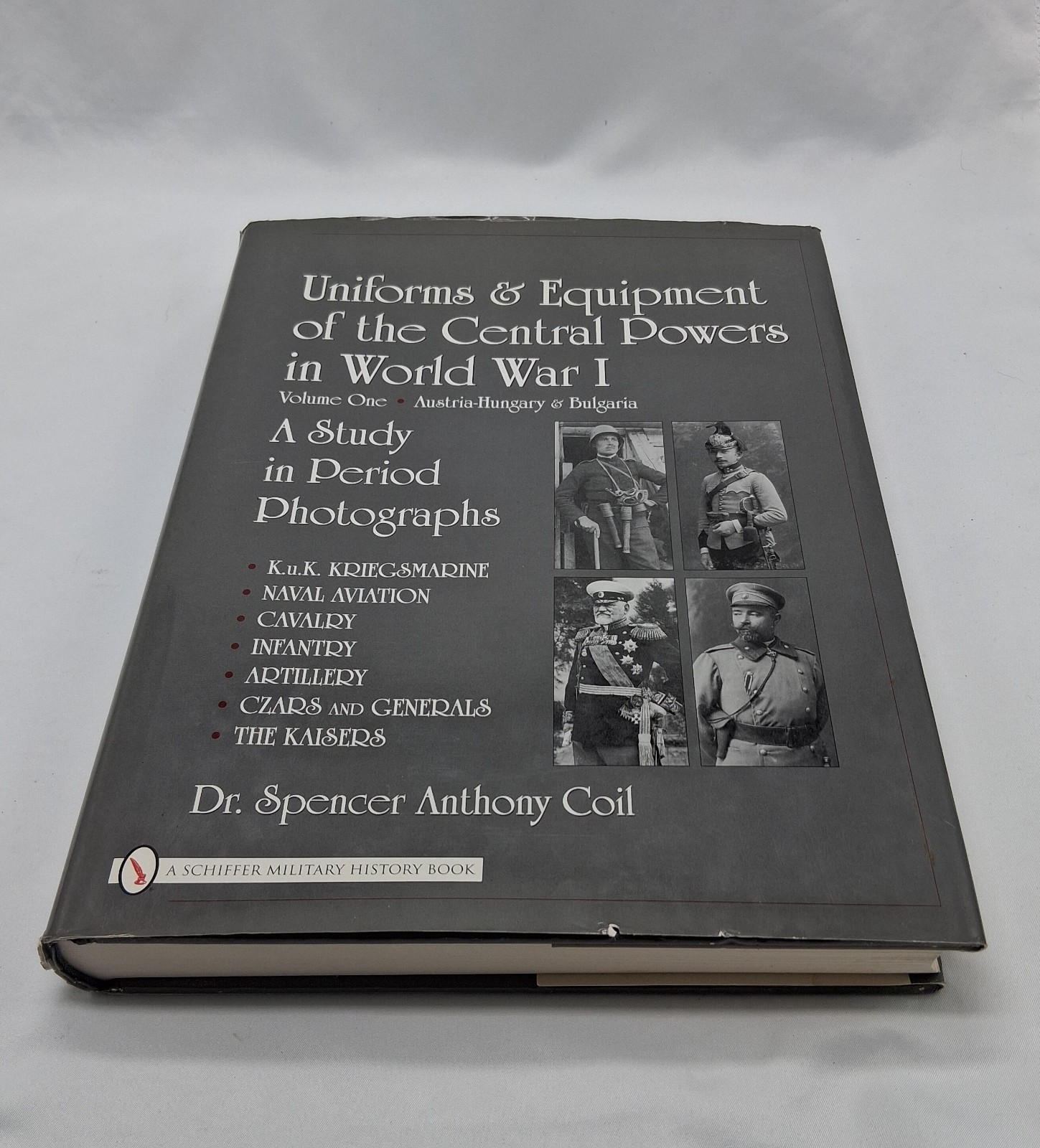 Uniforms & Equipment of the Central Powers in World War I: Volume One HB Book.