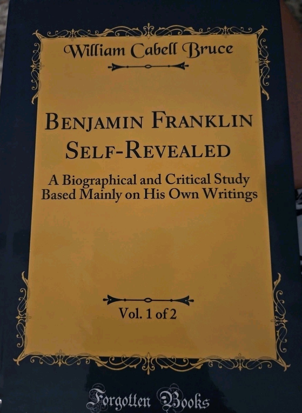 Benjamin Franklin, Self-Revealed: A Biographical and Critical Study Based Vol 1