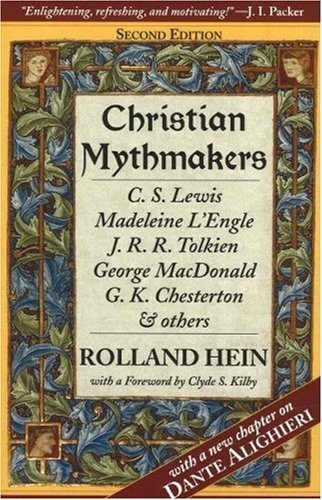 Christian Mythmakers: C.S. Lewis, Madeleine L’Engle, J.R.R. Tolkien, George …