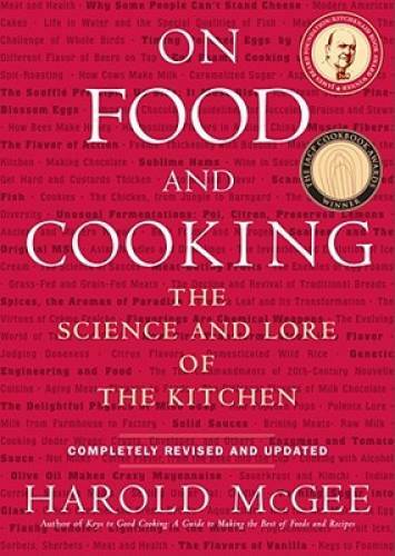 On Food and Cooking: The Science and Lore of the Kitchen – Hardcover – VERY GOOD