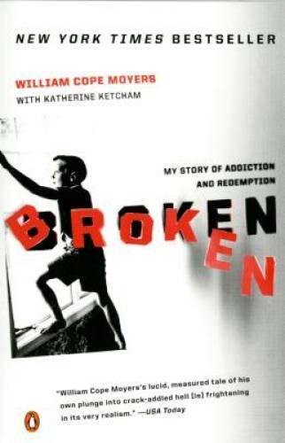 Broken: My Story of Addiction and Redemption – Paperback – GOOD