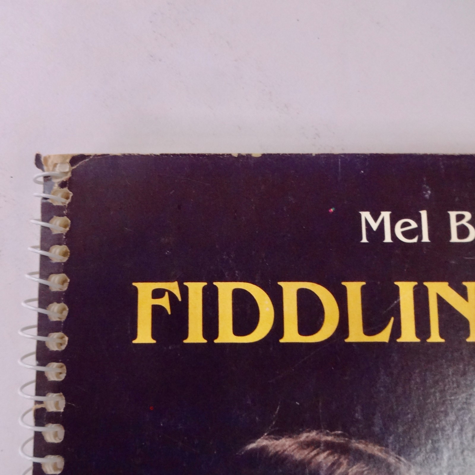 Mel Bay’s Deluxe Fiddling Method by Craig Duncan (1981, Spiral)