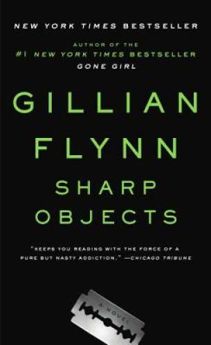 Sharp Objects – Paperback By Flynn, Gillian – VERY GOOD