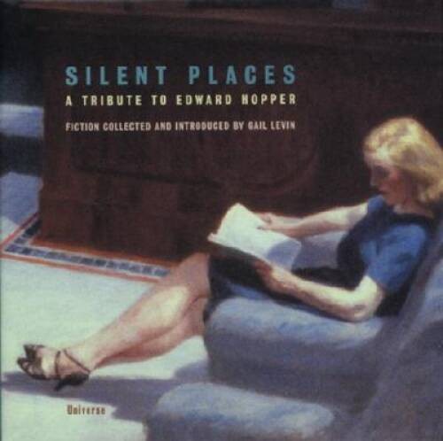 Silent Places: A Tribute to Edward Hopper – Hardcover By Gail Levin – VERY GOOD