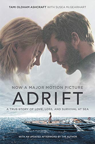 Adrift [Movie tie-in]: A True Story of Love, Loss, and Survival at Sea by Ashcr