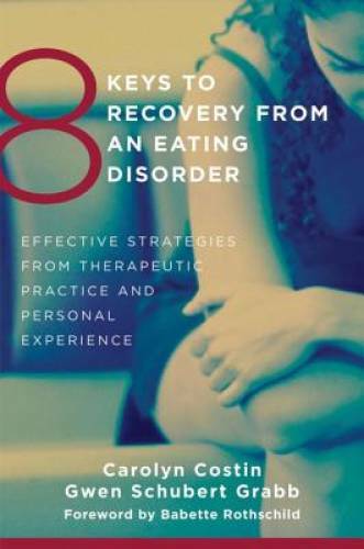8 Keys to Recovery from an Eating Disorder: Effective Strategies fro – VERY GOOD