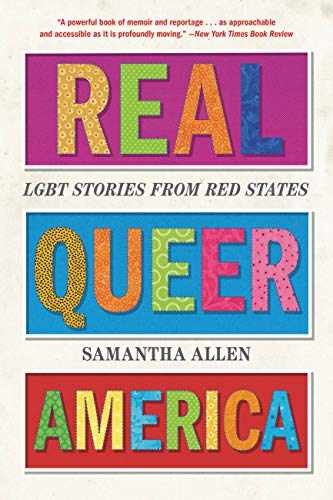 Real Queer America: LGBT Stories from – Paperback, by Allen Samantha – Very Good