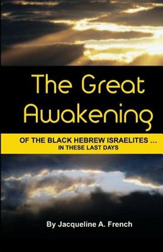 The Great Awakening of the Black Hebrew Israelites…in these last days: New