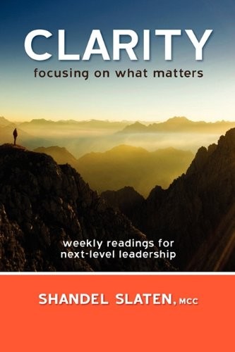 Clarity: Focusing On What Matters