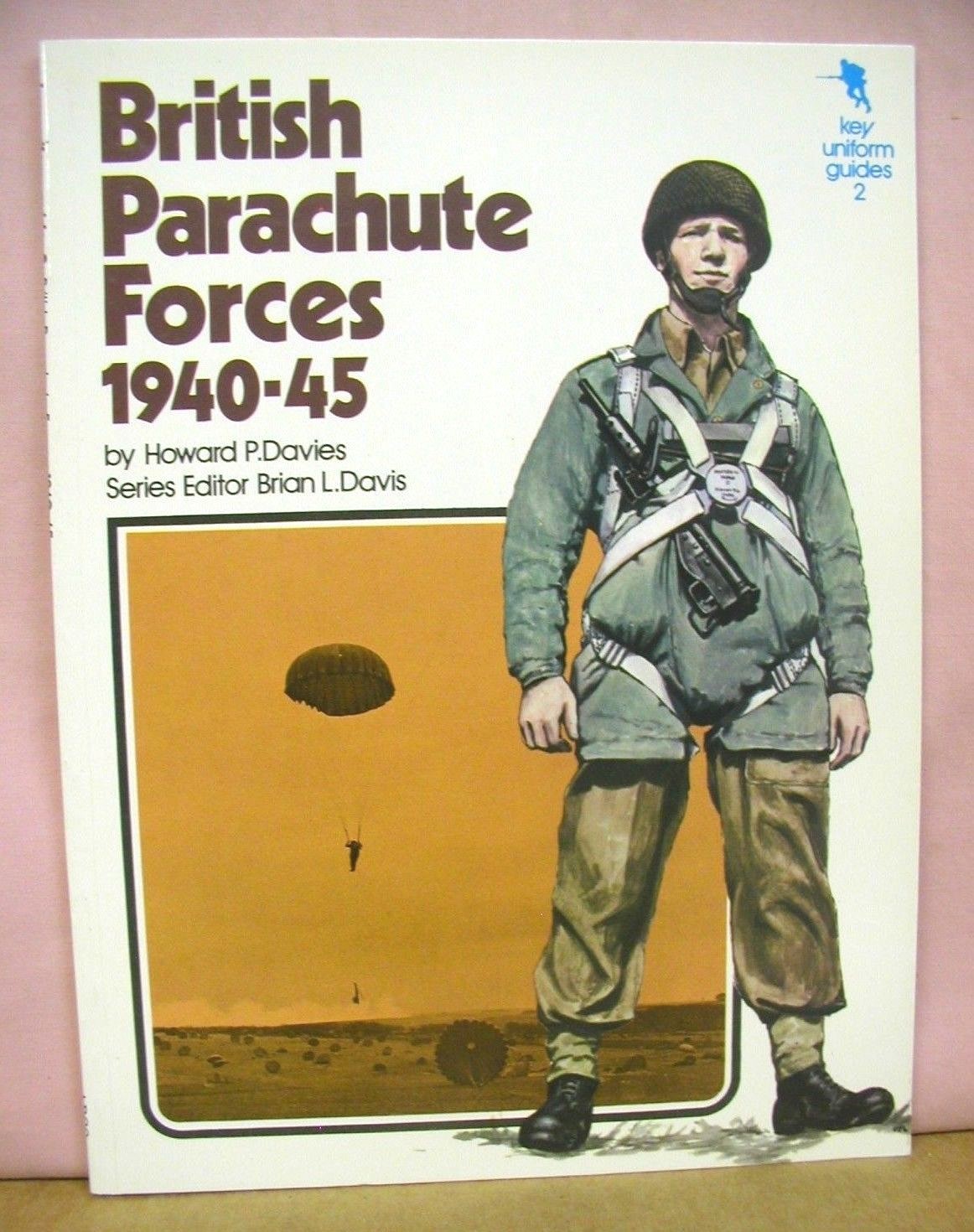 British Parachute Forces 1940-45 by Howard P. Davies 1974 First Edition Arco Pub