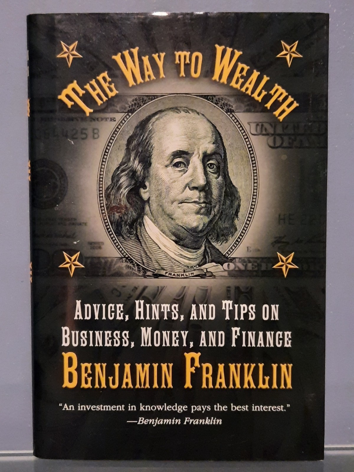 The Way to Wealth By Benjamin Franklin