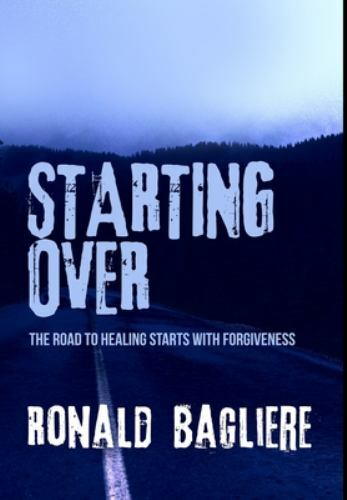 Starting Over : Premium Hardcover Edition by Ronald Bagliere (2021, Hardcover)