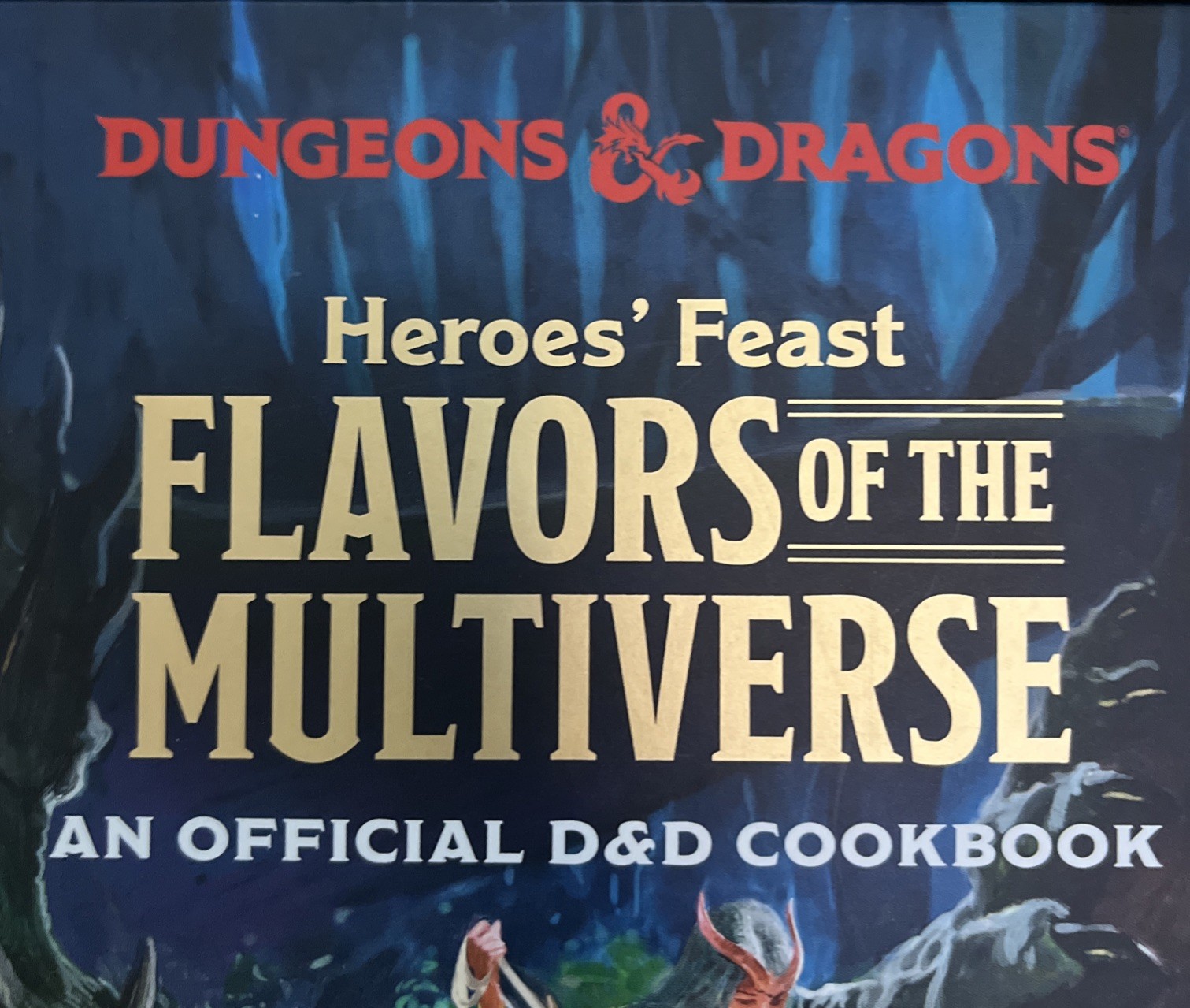 Heroes’ Feast Flavors of the Multiverse (Dungeons & Dragons): Official Cookbook