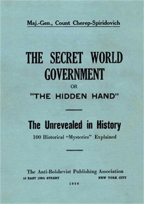 The Secret World Government; or, “The Hidden Hand”: The Unrevealed in History; 1
