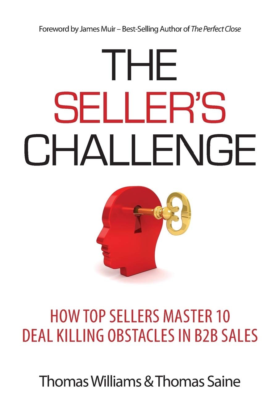 The Seller’s Challenge: How Top Sellers Master 10 Deal Killing Obstacles in …