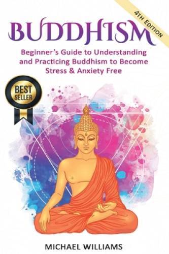 Buddhism: Beginners Guide to Understanding Practicing Buddhism to Beco – GOOD