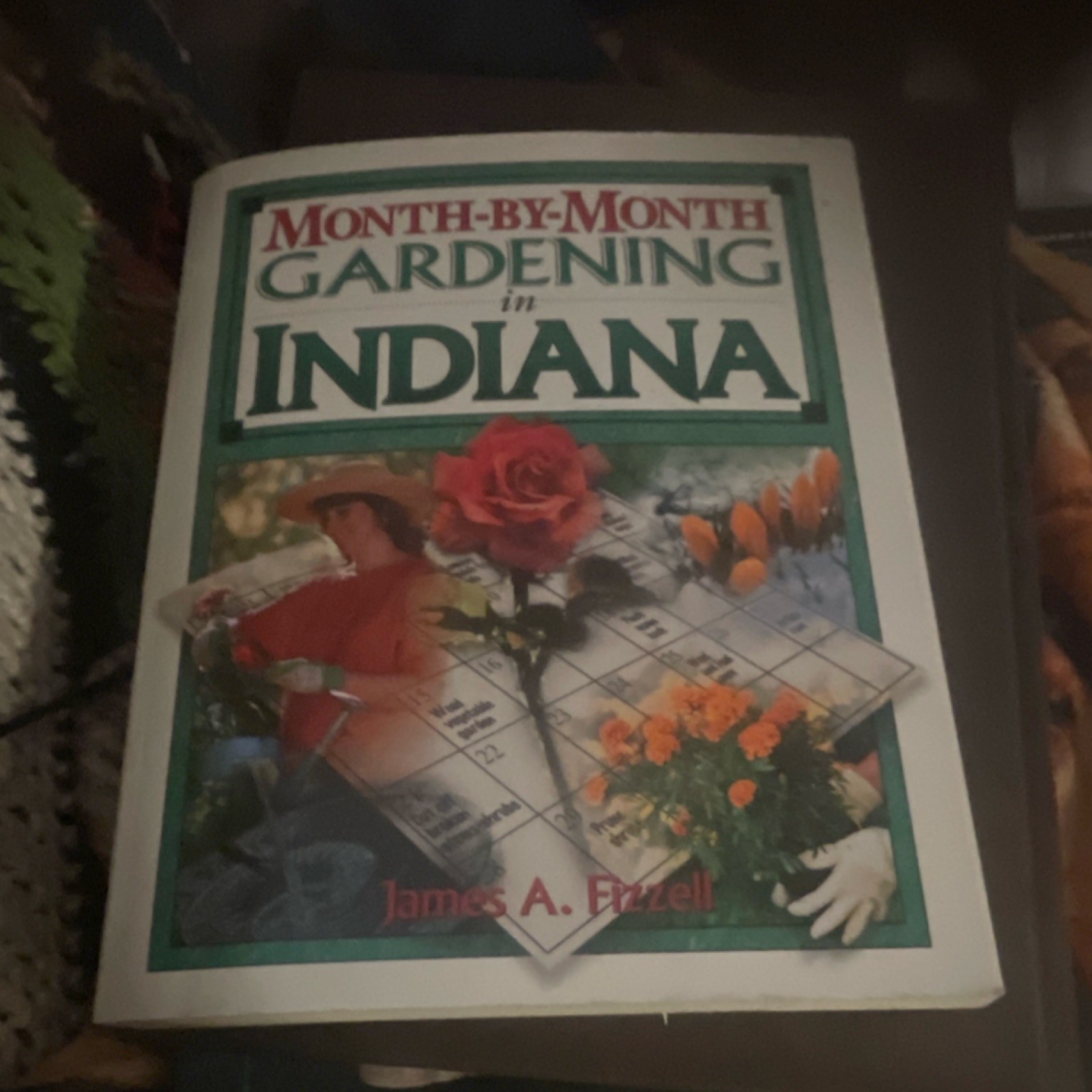Month-By-Month Gardening in Indiana James A. Fizzell Cool Springs Press Paperba…