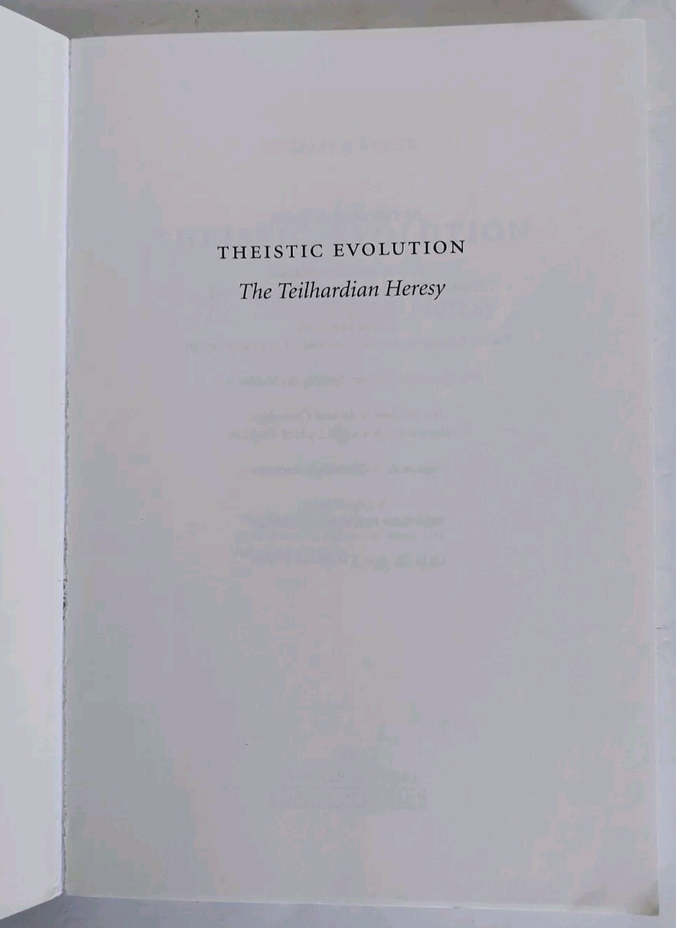 Theistic Evolution : The Teilhardian Heresy by Not Available (2012, Trade…