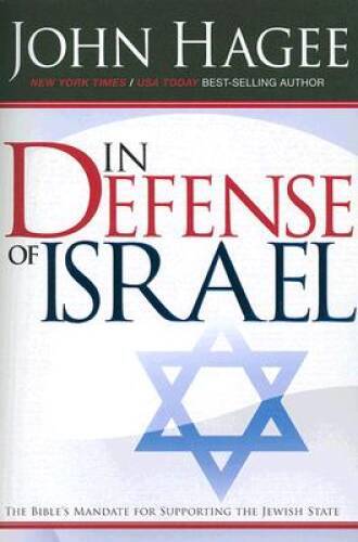 In Defense of Israel, Revised Edition – Paperback By John Hagee – GOOD