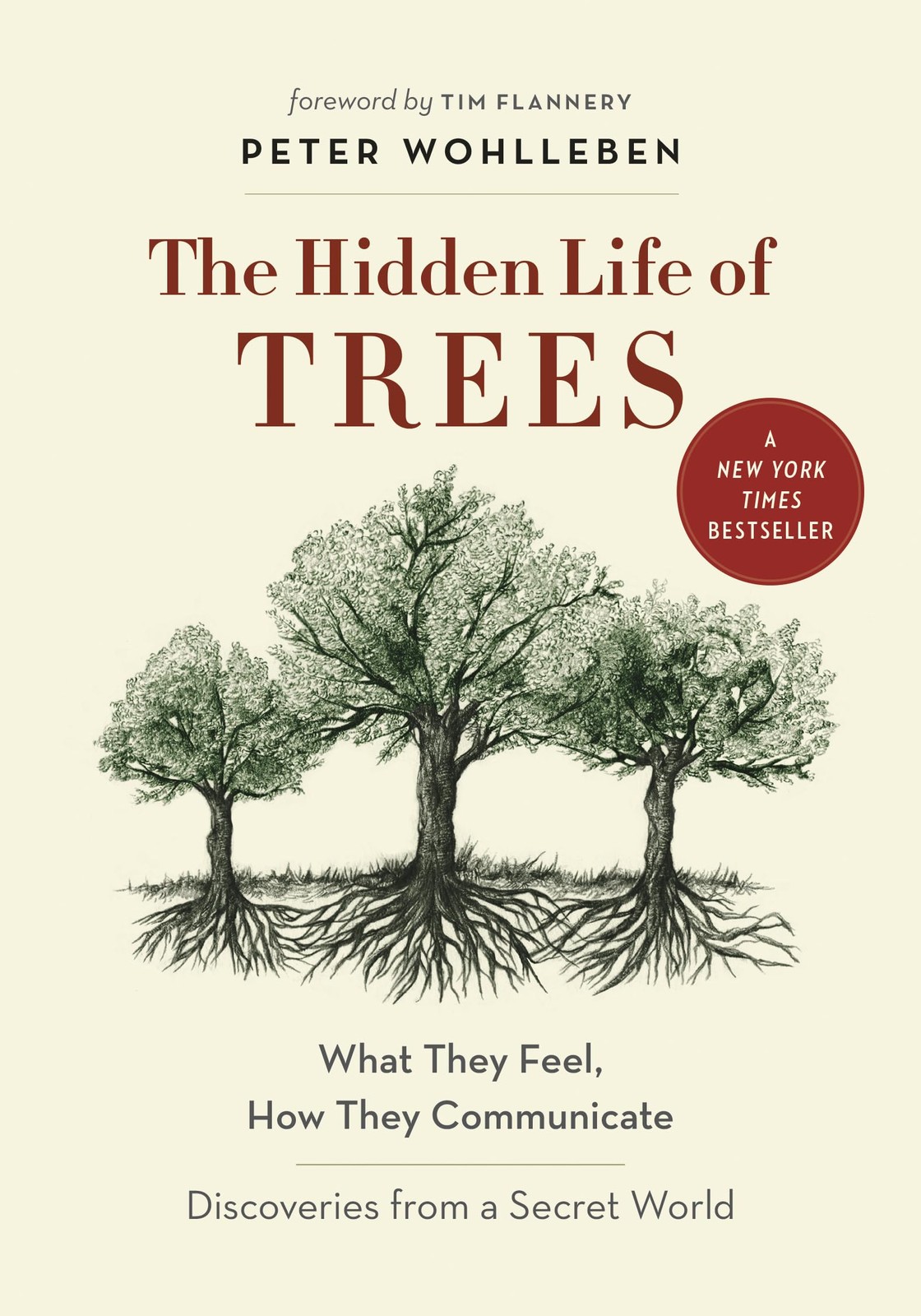 The Hidden Life of Trees: What They Feel, How They Communicate―Discoveries…