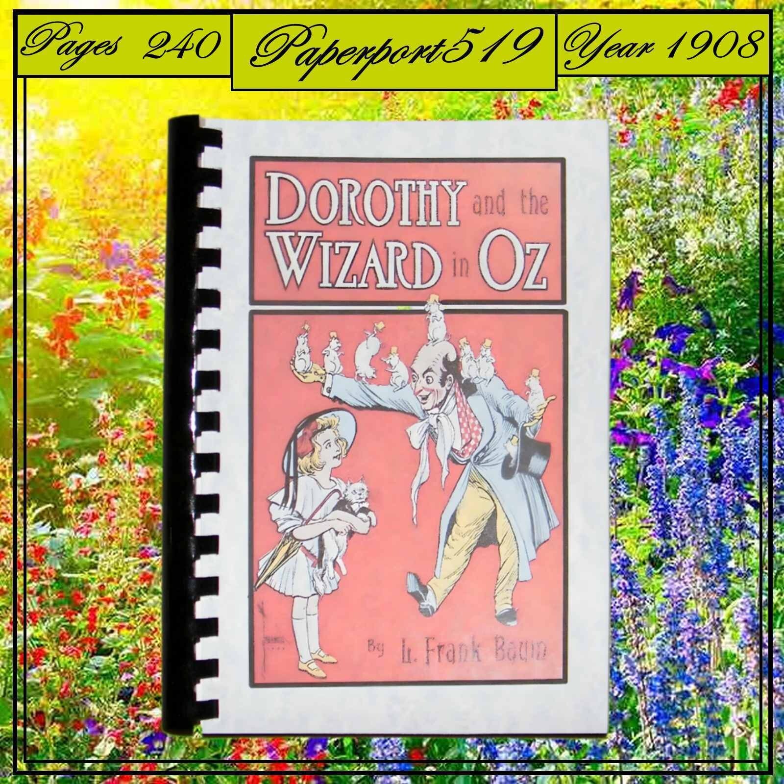 1908 Dorothy And The Wizard In Oz 240 Pages
