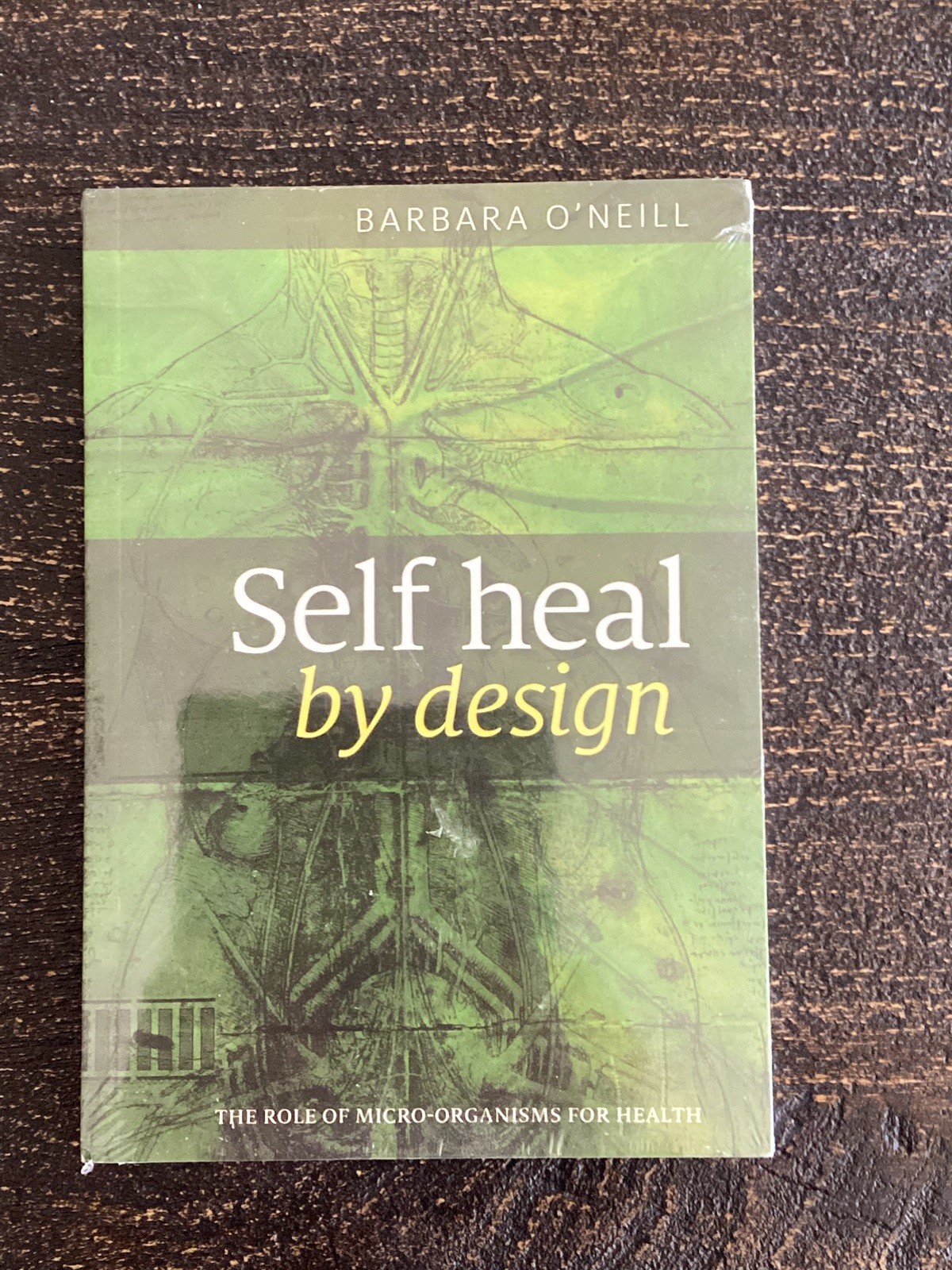 New Self Heal By Design, Role Of Micro-Organisms For Health, Barbara O’Neill