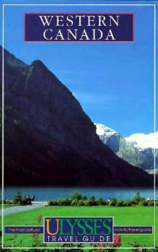 Ulysses Travel Guide Western Canada by