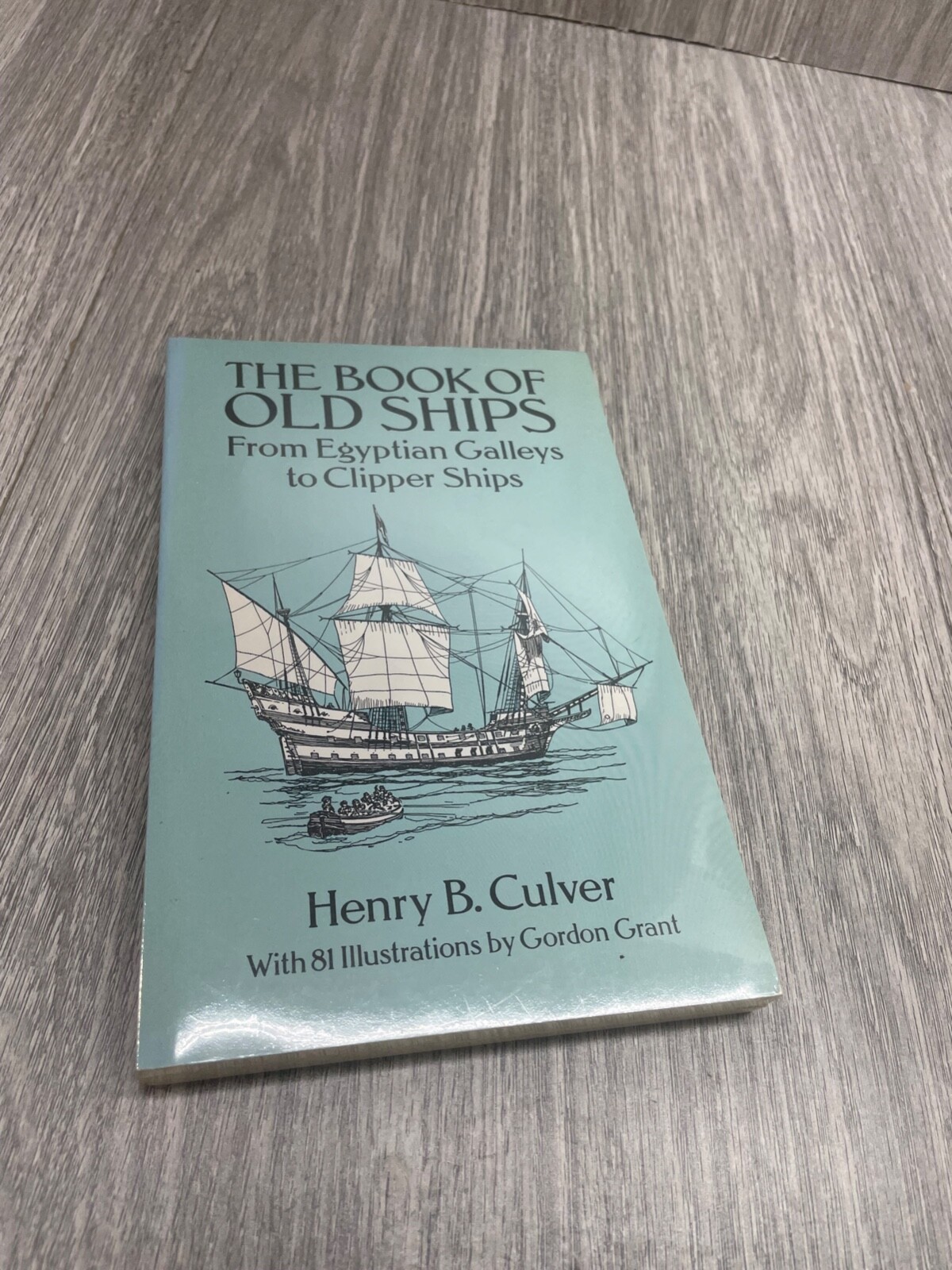 Dover Maritime Ser.: The Book of Old Ships : From Egyptian Galleys to Clipper…