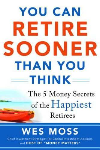 You Can Retire Sooner Than You Think (Business Books) – Paperback – GOOD