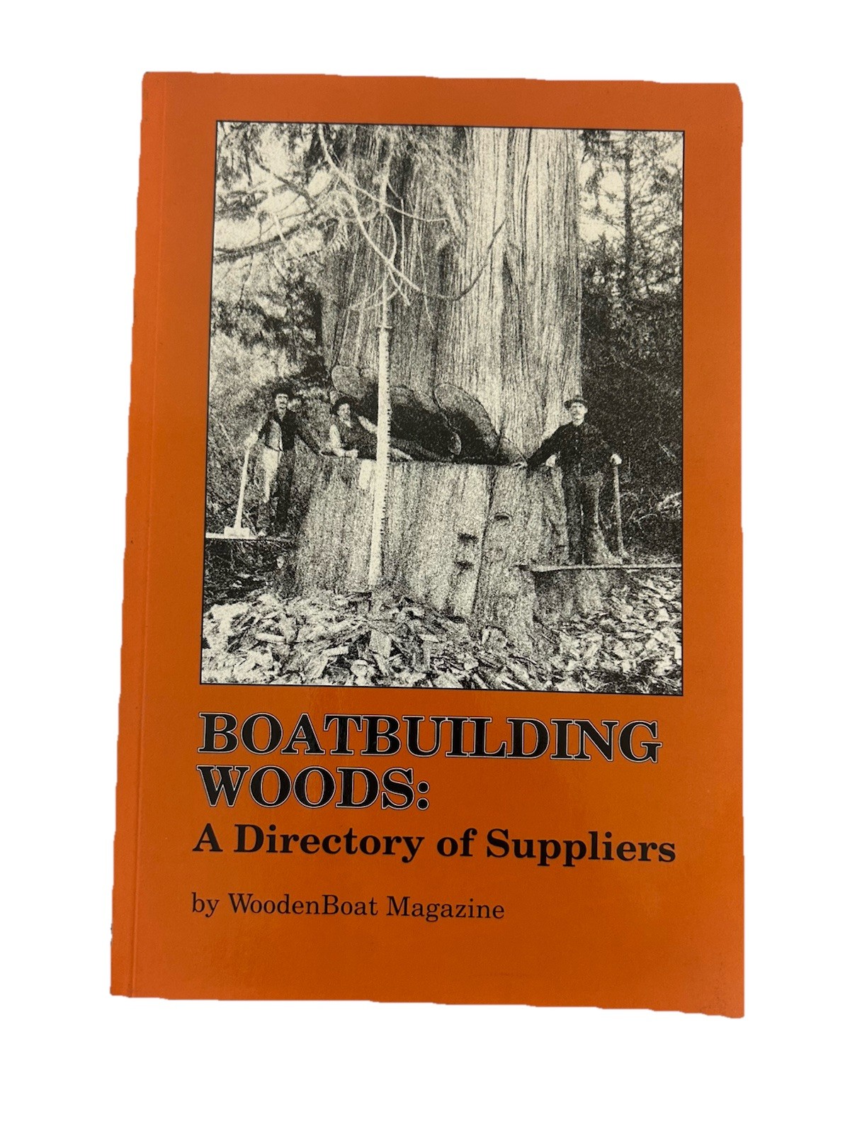 Boatbuilding Woods: A Directory of Suppliers [PB] by Woodenboat Magazine – New