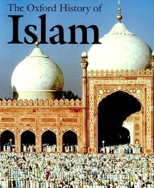 The Oxford History of Islam Hardcover