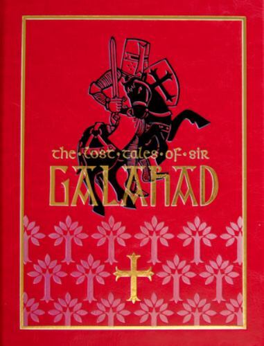 The Lost Tales of Sir Galahad by