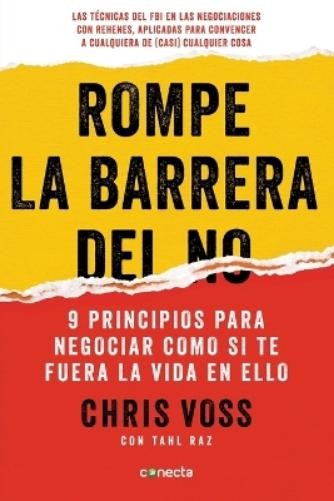 Chris Voss Rompe la barrera del NO / Never Split the Difference (Paperback)