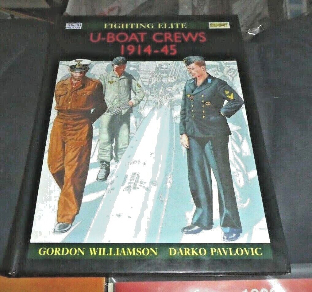 Fighting Elite: U-Boat Crews, 1914-45 by Gordon Williamson (1998, HardBack )