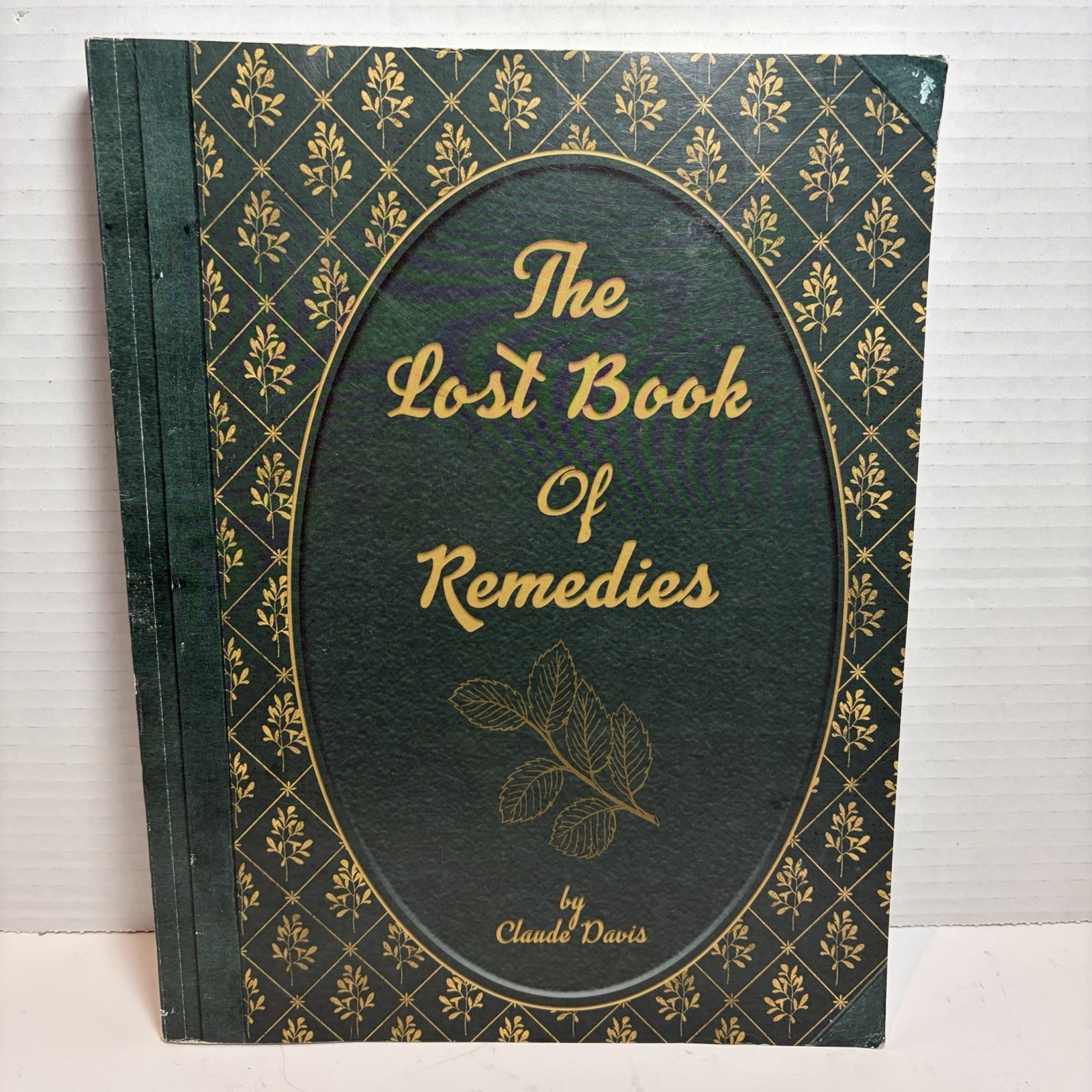 The Lost Book of Remedies Claude Davis Paperback 2018 First Edition