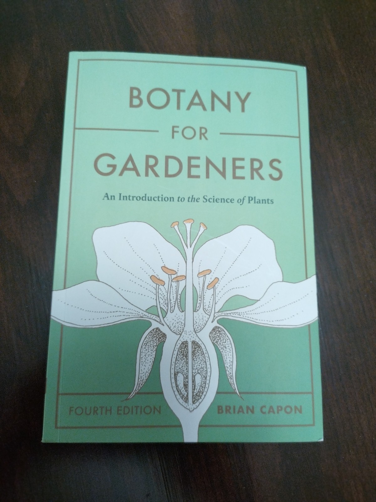 Botany for Gardeners, Fourth Edition: An Introduction to the Science of Plants