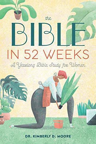 The Bible in 52 Weeks: A Yearlong Bible Study for Women – Paperback – VERY GOOD