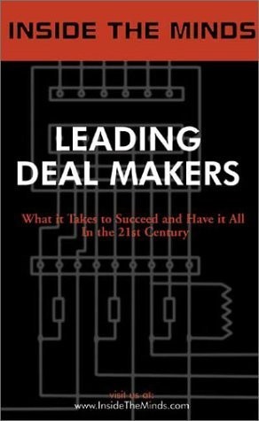 Leading Deal Makers: What It Takes to Succeed and Have It All (Inside the Mi…